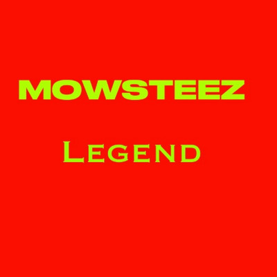 シングル/Legend/Mowsteez