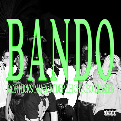 BANDO (feat. N.A.N.A., M'DEP, LH CHUCRO & DESSIIIK)/Igor Hicks