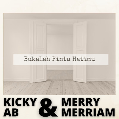 Bukalah Pintu Hatimu/Kicky Ab & Merry Meriam
