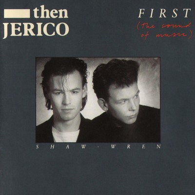 アルバム/First (The Sound of Music)/Then Jerico