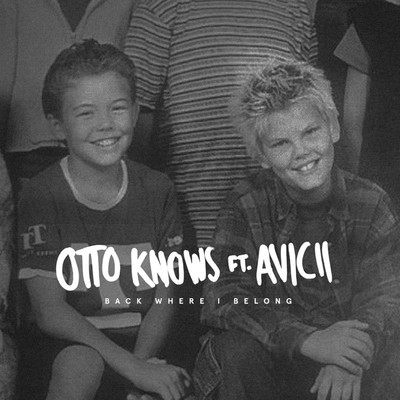 シングル/Back Where I Belong (feat. Avicii)/Otto Knows