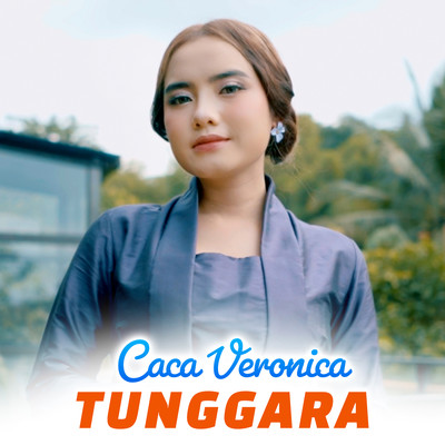シングル/Tunggara/Caca Veronica