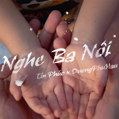 シングル/Nghe Ba Noi/Tin Phuc & DuongPhuHau