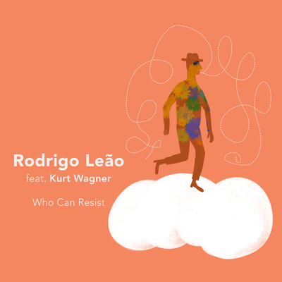 Who Can Resist (feat. Kurt Wagner)/Rodrigo Leao