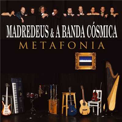 アルバム/Metafonia/Madredeus & A Banda Cosmica