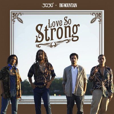 Love So Strong/3030 & Big Mountain