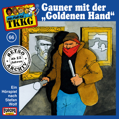 066／Gauner mit der ”Goldenen Hand”/TKKG Retro-Archiv