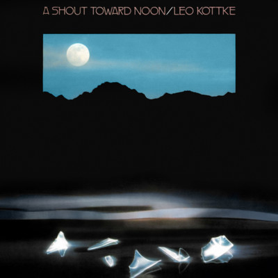A Shout Toward Noon/Leo Kottke