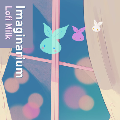 シングル/Imaginarium feat.Maho Fukami/Lofi Milk
