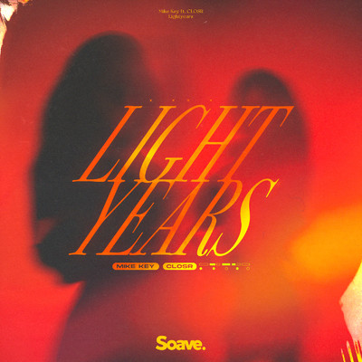 Lightyears/Mike Key & CLOSR