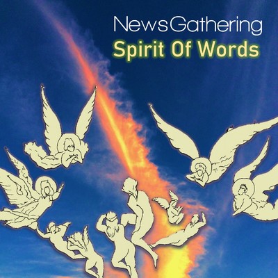 Spirit Of Words/NewsGathering