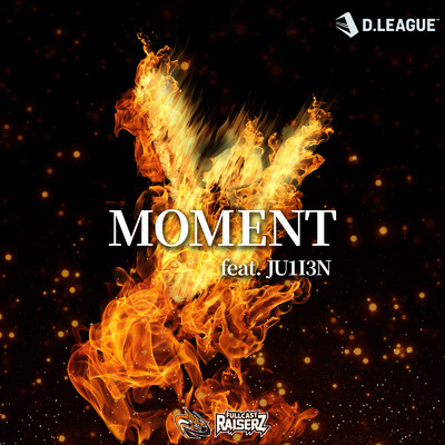 シングル/MOMENT (feat. JU1I3N)/FULLCAST RAISERZ