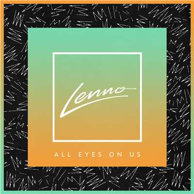 シングル/All Eyes On Us (Feat. Racella)/Lenno