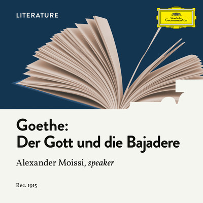 Goethe: Der Gott und die Bajadere/Alexander Moissi