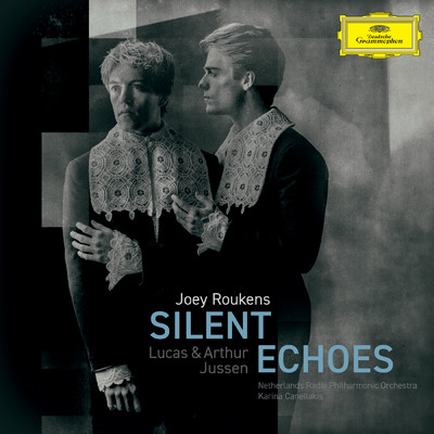 シングル/Roukens: Silent Echoes/ルーカス・ユッセン／アルトゥール・ユッセン／オランダ放送フィルハーモニー管弦楽団／カリーナ・カネラキス