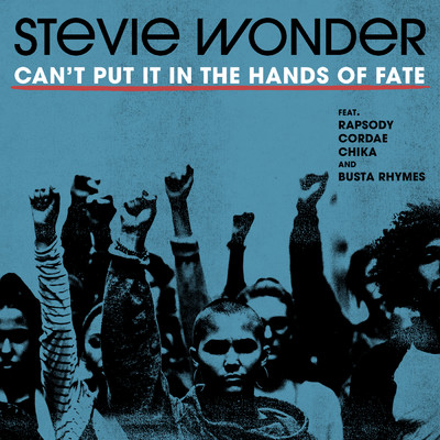 シングル/Can't Put It In The Hands Of Fate (Explicit) (featuring Rapsody, Cordae, Chika, Busta Rhymes)/スティーヴィー・ワンダー