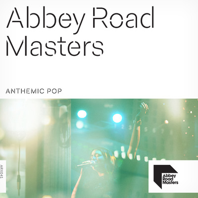 Abbey Road Masters: Anthemic Pop/TYDES／Citadels