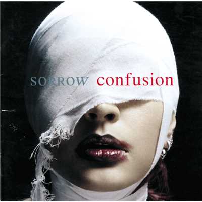 confusion/SORROW