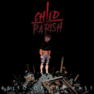 シングル/Relic Of The Past/Child of the Parish