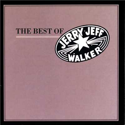 アルバム/The Best Of Jerry Jeff Walker/ジェリー・ジェフ・ウォーカー