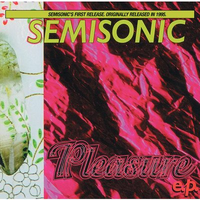 アルバム/Pleasure E.P./セミソニック