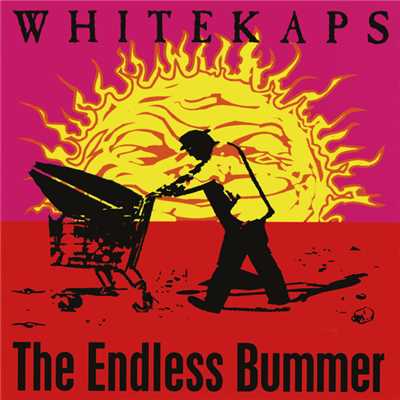 アルバム/The Endless Bummer (Explicit)/White Kaps