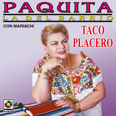 Taco Placero/Paquita la del Barrio