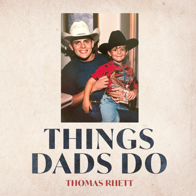 シングル/Things Dads Do/Thomas Rhett