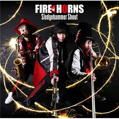 Sledgehammer Shout/FIRE HORNS