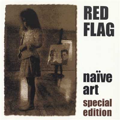 Naive Art [Special Editon]/Red Flag