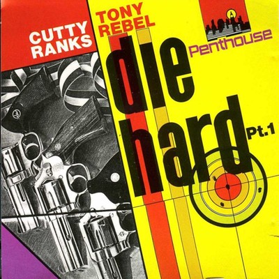 アルバム/Die Hard Part 1/Cutty Ranks & Tony Rebel