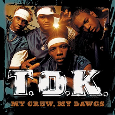 アルバム/My Crew, My Dawgs/T.O.K.