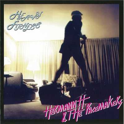 アルバム/HEAVY FITNESS/Hermann H. & The Pacemakers