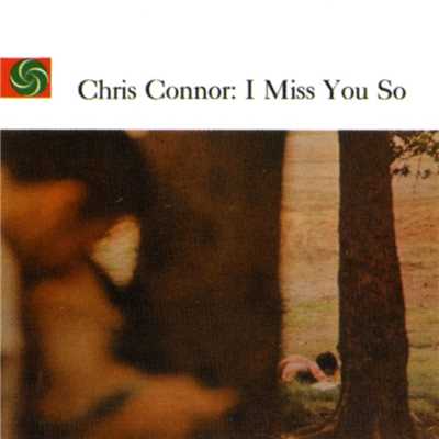 アルバム/I Miss You So/Chris Connor