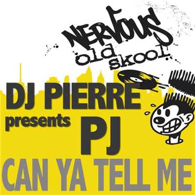 Can Ya Tell Me (The Jittery Dub)/DJ Pierre Presents PJ