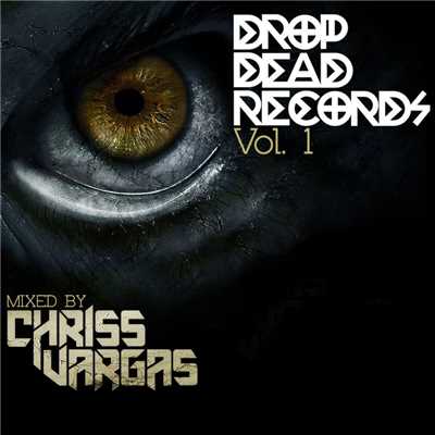 アルバム/Drop Dead Records, Vol. 1/Chriss Vargas