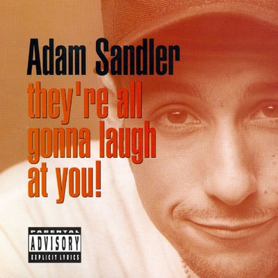 アルバム/They're All Gonna Laugh at You！/Adam Sandler