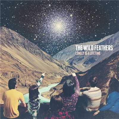 Don't Ask Me to Change/The Wild Feathers