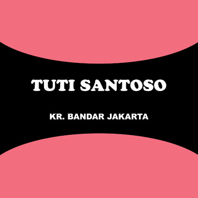 シングル/Kr. Bandar Jakarta/Tuti Santoso
