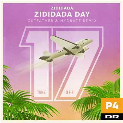 シングル/Zididada Day (Cutfather & HYDRATE Remix)/Zididada