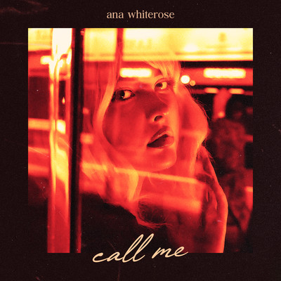 シングル/Call Me/Ana Whiterose