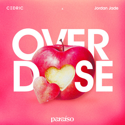 Overdose/C3DRIC & Jordan Jade