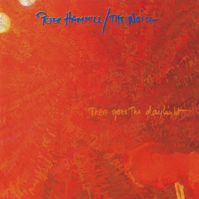 There Goes The Daylight (Live)/Peter Hammill & The Noise
