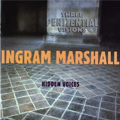 アルバム/Three Penitential Visions／Hidden Voices/Ingram Marshall