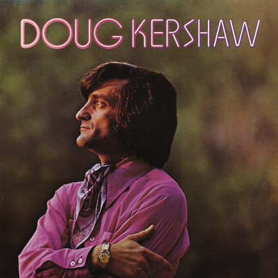 You'll Never Catch Me Walking in Your Tracks/Doug Kershaw