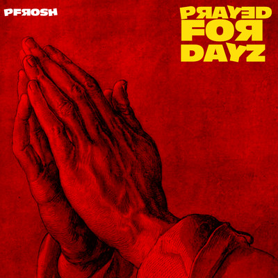 シングル/Prayed 4 Days/Pfrosh