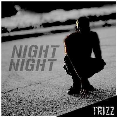 シングル/Night Night/Trizz