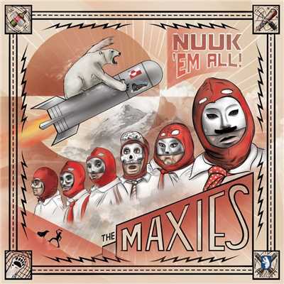 Nuuk 'Em All/The Maxies
