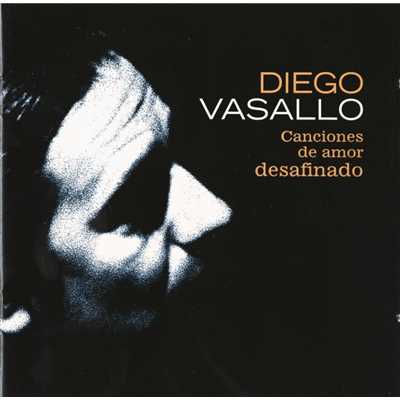 Canciones De Amor Desafinado/Diego Vasallo