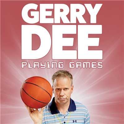 Playing Games/Gerry Dee